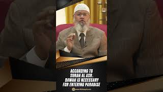 According to Surah Al Asr, Dawah is Necessary for Entering Paradise - Dr Zakir Naik