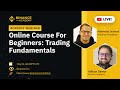 Online Course For Beginners: Trading Fundamentals