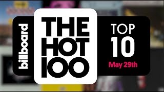 Early Release! Billboard Hot 100 Top 10 May 29th 2018 Countdown | Official