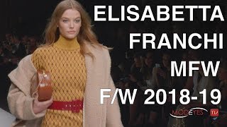 ELISABETTA FRANCHI | FALL WINTER 2018-19 | EXCLUSIVE INTERVIEW + BACKSTAGE + FASHION SHOW