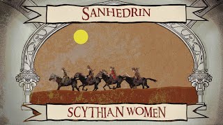 Sanhedrin - Scythian Women (OFFICIAL VIDEO)