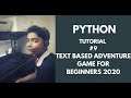 Text based adventure game with python for beginners  2020