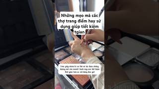 Những mẹo mà các thợ trang điểm hay sử dụng#shorts #beautytips #beauty #lamdep #tips