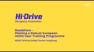 Hi-Drive ADAS User Training by ADAC in Augsburg - Germany