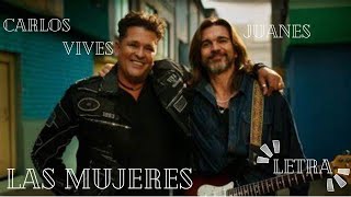Las Mujeres - Carlos Vives y Juanes (Letra/Lyrics)