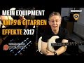 Mein Live Equipment 2017 Gitarren, Effekte, Amps - Horst Keller Gitarre