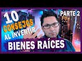 10 CONSEJOS PARA INVERTIR EN BIENES RAÍCES PARTE 2