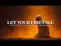 Let Your Fire Fall on Me: Powerful Prophetic Music
