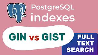 PostgreSQL indexes. GIN vs GiST for full-text search