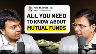 Understanding Mutual Funds In Detail, Scam, Future, NAV, Expense Ratio | Ft. Nikhil Kothari