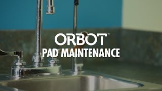 ORBOT: How To - Pad Maintenance