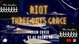 Three Days Grace - Riot | Drum Cover | AC Drums 94