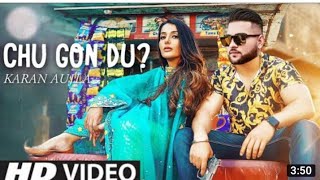CHU GON DO ? - Karan Aujla New Song | BTFU | Latest Punjabi Songs 2021