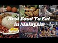 Best Food To Eat in Malaysia | TravelTales