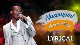 Spirit Of Praise 7 feat. Ayanda Ntanzi - Nasempini (Lyric Video) - Gospel Songs