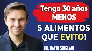 ¡Evito 5 Alimentos y Mi Cuerpo Es 30 Años Más Joven! Profesor de Genética de Harvard David Sinclair