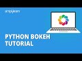 Python Bokeh Tutorial | Python Bokeh Dashboard | Python Data Visualization With Bokeh | Simplilearn