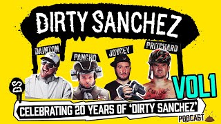 THE DIRTY SANCHEZ STORY - VOL1 PODCAST