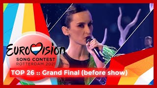 MY TOP 26 : Grand Final (before show) | Eurovision Song Contest 2021