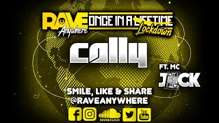 Cally LIVE on Rave Anywhere Once In A Lockdown