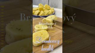 Dokonalý Bramborový Knedlík (potatoe dumpling) #recipe #recept #food #foryou #recepty #knedlik