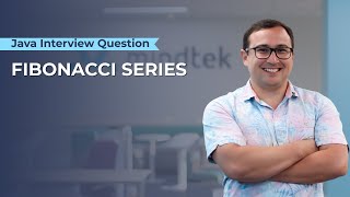 Fibonacci Series - Java Interview Question