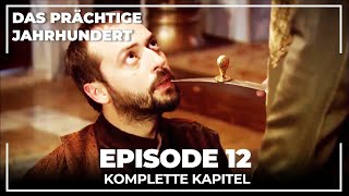 Das Prächtige Jahrhundert | Episode 12