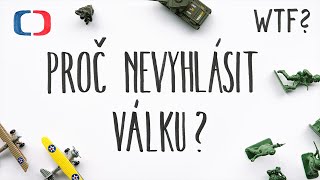 Proč už se války nevyhlašují? | What the Fact?