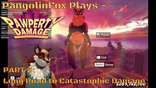 Long Road to Catastrophic Damage - Pawperty Damage [Part 3] [Furry VTuber]