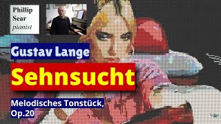 Gustav Lange: Sehnsucht (Melodisches Tonstück), Op.20