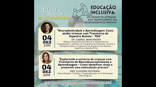 EDUCAÇÃO INCLUSIVA: UM OLHAR DE ATENÇÃO AOS TRANSTORNOS DO NEURODESENVOLVIMENTO - DIA 03