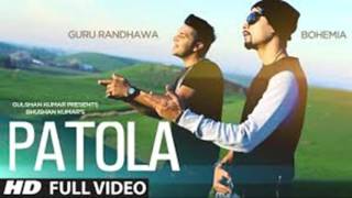 Patola - Guru Randhawa and Bohemia (Full Song)| official video | lyrics