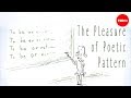 The pleasure of poetic pattern - David Silverstein The pleasure of poetic pattern - David Silverstein