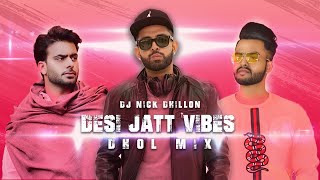 Desi Jatt Vibes (Dhol Remix) | DJ Nick Dhillon | Punjabi Song Remix 2021