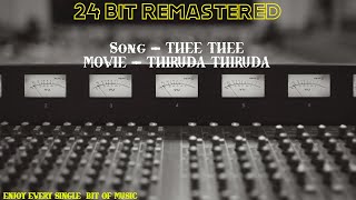 Thee Thee | Thiruda Thiruda | 24 Bit Remastered