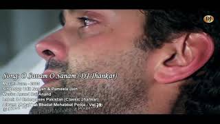 O Sanam O Sanam DJ ((( Jhankar)))