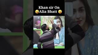 #Khan Sir roast Alia Bhatt#
