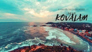 A Visit To The Light House Near KOVALAM BEACH In Kerala.