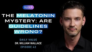 The Melatonin Mystery: Are Guidelines Wrong?