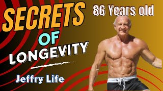 Jeffry Life - I Am 86 Years Old.How to Maintain Long-Term Health and Vitality