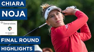 Chiara Noja | Final Round Highlights | 69 (-3) | Investec South African Women's Open