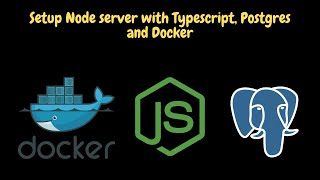 Set up NodeJs project with Typescript, Postgres and Docker | How To | Tutorial