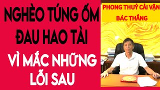 NGHÈO BỀN VỮNG ỐM ĐAU HAO TÁN CŨNG VÌ PHẠM LỖI SAU.