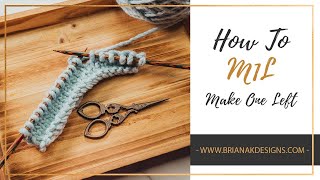 How to M1L (Make One Left) Quick Knitting Increase Tutorial