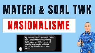 TWK PART 16 : MATERI & SOAL TWK NASIONALISME