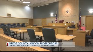 Gregg County experiencing criminal prosecutor shortage