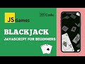 Make a Blackjack Game [Part 3] - Javascript Beginner Tutorial: HTML, CSS, Javascript.