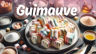 Recette de la Guimauve \