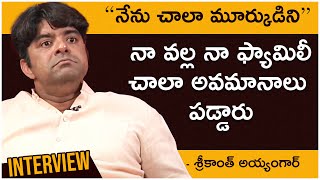 Actor Srikanth Iyengar About His Attitude | Srikanth Iyengar Interview