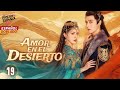 [Doblado Esp] Amor en el Desierto EP19 | Entre Una Princesa y Tres Hombres...¡Empieza la Venganza!